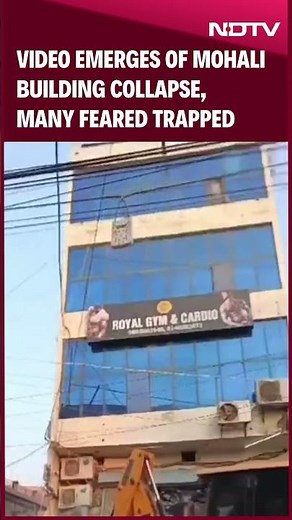 Mohali Building Collapse | Video Emerges Of Mohali Building Collapse That Killed 2