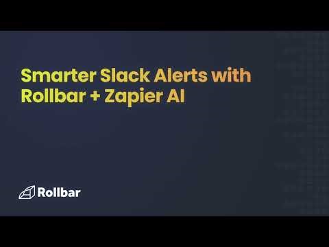 Smarter Slack Alerts with Rollbar + Zapier AI