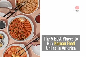 The Best Places to Buy Korean Food Online in America