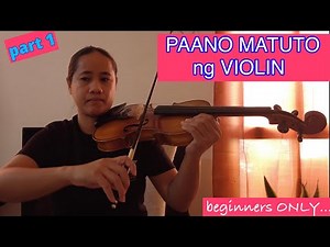 PAANO MAG PLAY NG VIOLIN - part 1 - for beginners only!