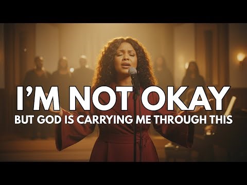 I’m Not Okay but God Is Carrying me Through This | Inspired by CeCe Winans - Powerful Worship
