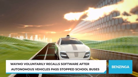 Waymo voluntarily recalls software after autonomous vehicles pass stopped school buses