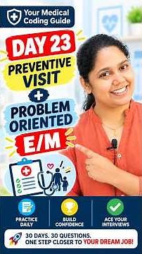 Preventive Visit + Problem-Oriented E/M: Can You Code BOTH? 🤯 | Day 23 Medical Coding