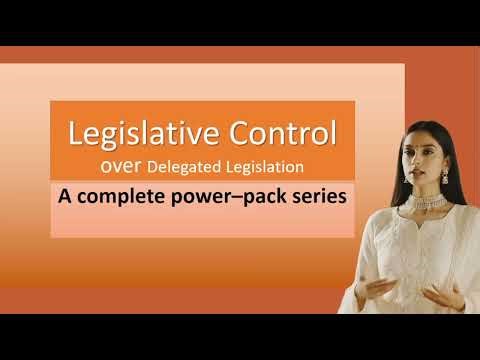 Lecture 4 | LEGISLATIVE CONTROL OVER DELEGATED LEGISLATION | Administrative law | ‪@TheLAW_LAB‬