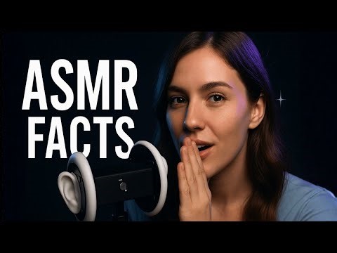10 ASMR Facts You Probably Didn’t Know