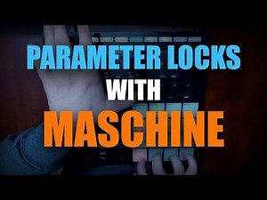 Elektron-esque Parameter Locks / Step Automation With Maschine - Maschine MK3