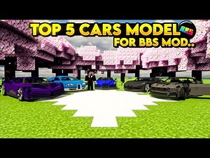 Top 5 New Car Models For BBS Mod Minecraft