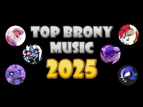TOP 25 BRONY SONGS OF 2025 - COMMUNITY VOTED