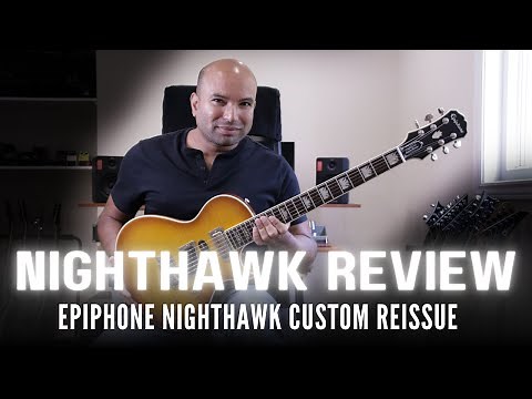 Epiphone Nighthawk Custom Reissue 2012 | Full Review & Demo