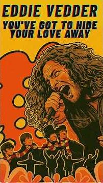 EDDIE VEDDER | BEATLES | You've Got To Hide Your Love Away | #beatles #rocknroll #eddievedder