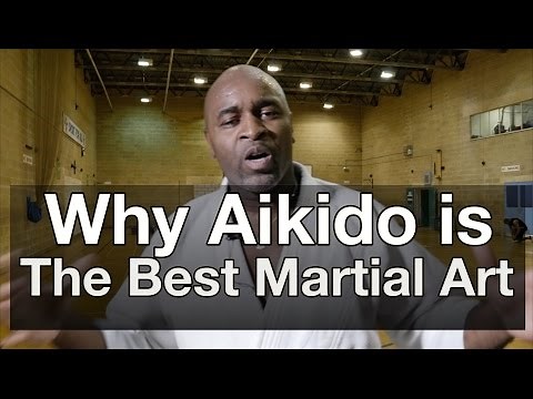 Why Aikido is the Best Martial Art