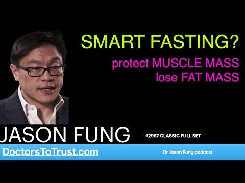 JASON FUNG | SMART FASTING? protect MUSCLE MASS lose FAT MASS