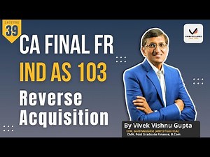 Reverse Acquisition | Ind AS 103 | Business Combination | CA Final FR | IFRS 3