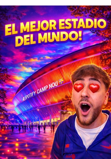 El Camp Nou: El Mejor Estadio del Mundo