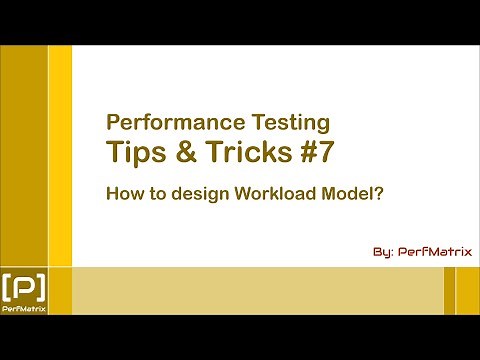 Performance Testing Tip 7 - How to design Workload Model?