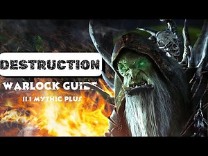 The ULTIMATE WoW 11.1 Destruction Warlock M+ Guide