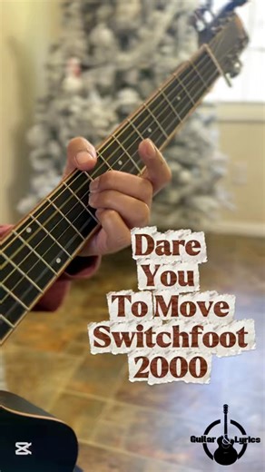 67K views · 1K reactions | Dare You To Move - Switchfoot | Acoustic guitar cover #switchfoot #DareYouToMove #acoustic #guitarra #cover #music #guitar #lyrics #song #2000s #shorts | Guitar and Lyrics | Facebook