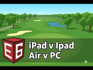 E6 Connect: Comparing Performance on iPad v iPad Air v PC
