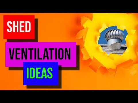 Shed Ventilation Ideas