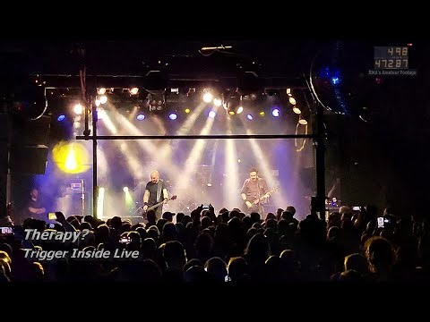 Therapy? - Trigger Inside Live || Nürnberg 2024