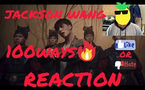 王嘉尔🔥100 WAYS MV reaction（反应视频）
