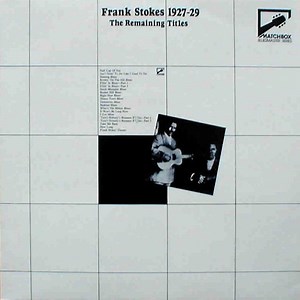 Frank Stokes - 1927-29 The Remaining Titles