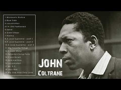 The Very Best of John Coltrane (Full Album Playlist)