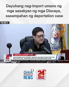 Dayuhang nag-import umano ng mga sasakyan ng mga Discaya, sasampahan ng deportation case | 24 Oras