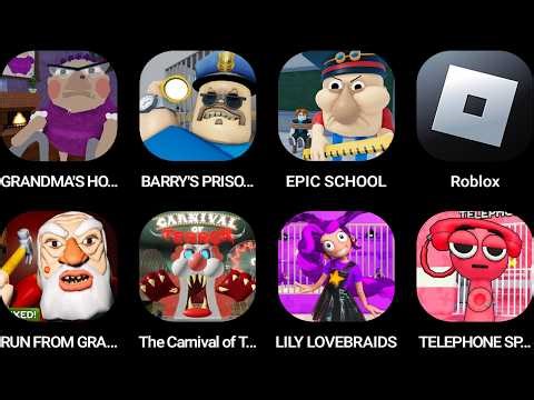 GRANDMA'S HOUSE RUN,BARRY'S PRISON RUN,EPIC SCHOOL,Roblox,RUN FROM GRANDPA,The Carnival of Terror...
