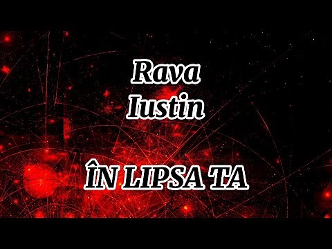 RAVA - IN LIPSA TA feat. IUSTIN (Versuri)
