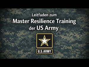 Leitfaden zum Master Resilience Training (MRT) der US Army