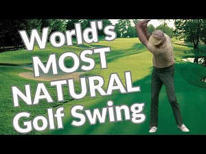 Worlds MOST NATURAL Golf Swing