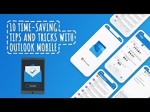 10 time-saving tips and tricks with Outlook mobile