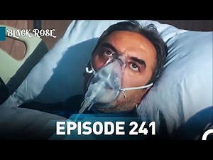 Black Rose Episode 241