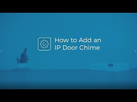 How to Add an IP Door Chime