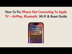 How To Fix iPhone Not Connecting To Apple TV – AirPlay, Bluetooth, Wi-Fi & Reset Guide