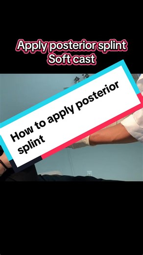 How to Effectively Apply a Posterior Splint