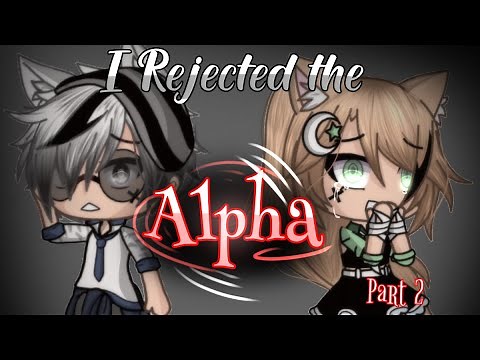 ꧁• I Rejected the Alpha•꧂ Part 2 |Cookie Crumbs GLMM|