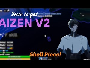 Shell Piece | How to get aizen v2 (showcase + Guide)