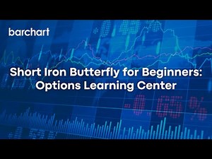 Short Iron Butterfly for Beginners: Options Learning Center
