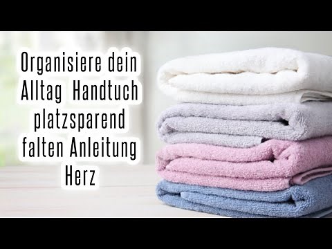 Organisiere dein Alltag / Handtuch platzsparend falten/ Anleitung Herz