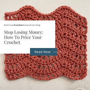 Free Crochet Calculator Plus Tips to Price, Sell, and More