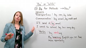 Confused about when to use "BY" and when to use "WITH"? You're not alone! Watch Emma's new beginner grammar video about the difference between these two important words. | engVid