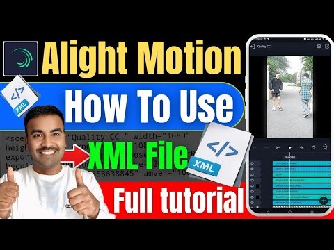 How to use XML File in Alight Motion | XML File Alight Motion me kaise use kare | xml file use kaise