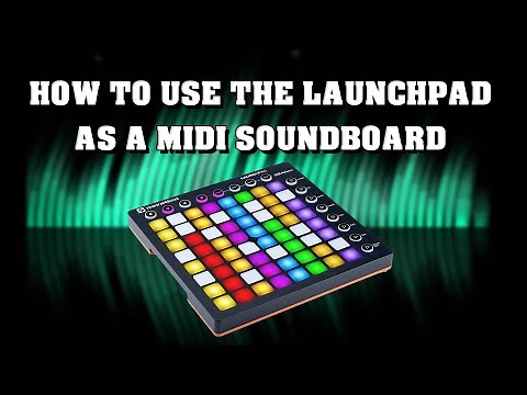 How to use launchpad as a midi soundboard