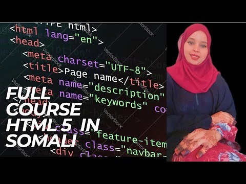 HTML FULL COURSE IN SOMALI ( FROM ZERO - TO HERO)