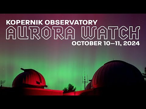 Aurora Watch at Kopernik Observatory + Q&A | Kopernik Night Sky LIVE