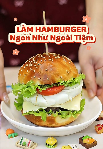 Công thức làm hamburger ngon như tiệm