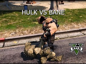 HULK VS BANE ABOMINATION (GTA V MODS)