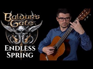 Endless Spring (Baldur's Gate 3) | Classical Guitar Cover